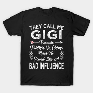 gigi they call me gigi T-Shirt